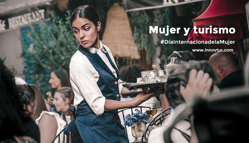 Mujer y turismo- Dia internacional de la mujer trabajadora